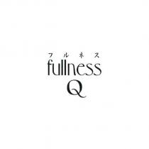 フルネス/ fullness/Q