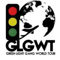 GLGWT GREEN LIGHT GANG WORLD TOUR