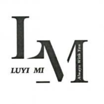 LUYI MI Always with you 及 LM 設計字
