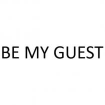 BE MY GUEST
