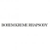 BOHEM KREME RHAPSODY