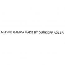 M-TYPE GAMMA MADE BY DURKOPP ADLER