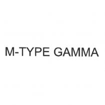 M-TYPE GAMMA