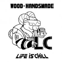 LiFE iS CHiLL LC 及圖 WOOD-HANDSMADE