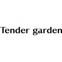 Tender garden
