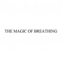 THE MAGIC OF BREATHING