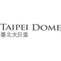 臺北大巨蛋 TAIPEI DOME