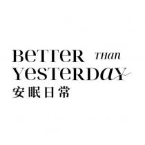 BETTER THAN YESTERDAY 安眠日常