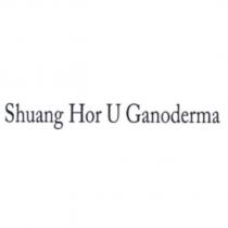 Shuang Hor U Ganoderma