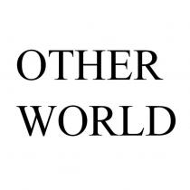 OTHER WORLD