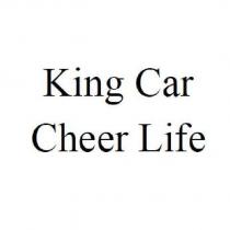 King Car Cheer Life