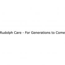 Rudolph Care - For Generations to Come