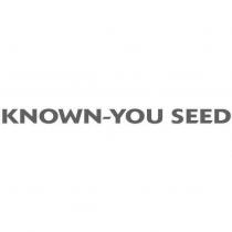 KNOWN-YOU SEED