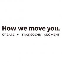 How we move you. CREATE TRANSCEND, AUGMENT logo