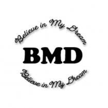 BMD Believe in My Dream
