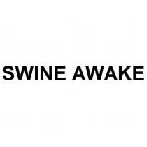 SWINE AWAKE