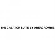 THE CREATOR SUITE BY ABERCROMBIE