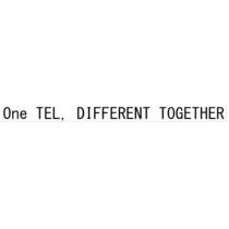 One TEL, DIFFERENT TOGETHER