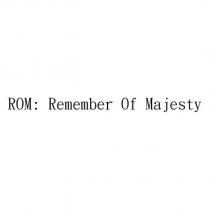 ROM: Remember Of Majesty