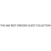 THE A&F BEST DRESSED GUEST COLLECTION