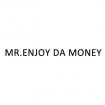 MR.ENJOY DA MONEY