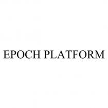 EPOCH PLATFORM
