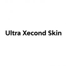 Ultra Xecond Skin