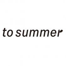 to summer