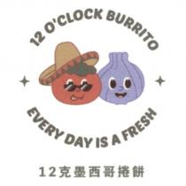 12 克墨西哥捲餅、 12 O'CLOCK BURRITO EVERY DAY IS A FRESH 及圖