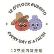 12 克墨西哥捲餅、 12 O'CLOCK BURRITO EVERY DAY IS A FRESH 及圖