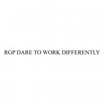 RGP DARE TO WORK DIFFERENTLY