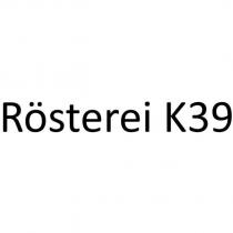 Rosterei K39