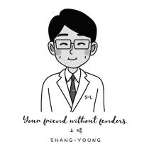 上暘 S-L Your friend without fending slogan SHANG-YOUNG