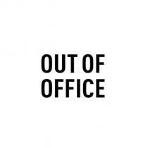 OUT OF OFFICE