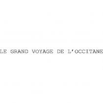 LE GRAND VOYAGE DE L ’ OCCITANE