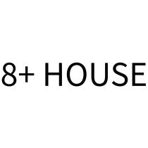 8+ HOUSE