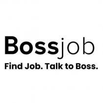 Bossjob Find job. Talk to Boss