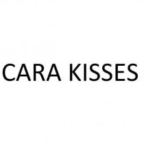 CARA KISSES