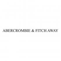 ABERCROMBIE & FITCH AWAY