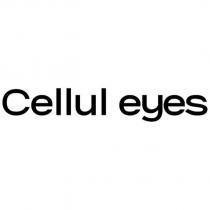 Cellul eyes