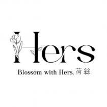 Hers Blossom with Hers. 荷絲 及圖