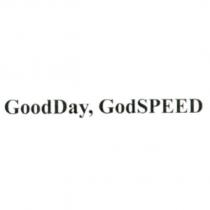 GoodDay, GodSPEED
