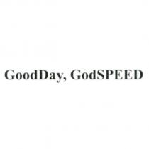 GoodDay, GodSPEED