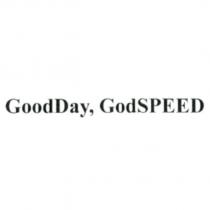 GoodDay, GodSPEED