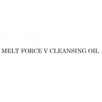MELT FORCE V CLEANSING OIL