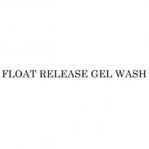 FLOAT RELEASE GEL WASH
