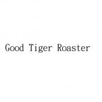 GOOD TIGER ROASTER