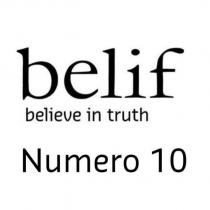 belif believe in truth Numero 10