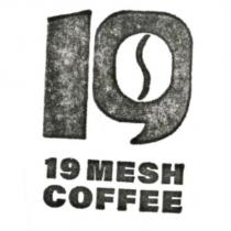 19 MESH COFFEE