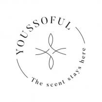 YOUSSOFUL The scent stays here